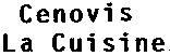 Cenovis La Cuisine