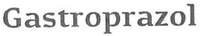 Gastroprazol