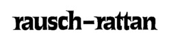 rausch-rattan