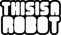 THISISAROBOT