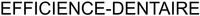 EFFICIENCE-DENTAIRE