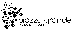 piazza grande winery & restaurant