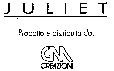 JULIET Prodotto e distribuito da: CM CREAZIONI