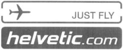 JUST FLY helvetic.com