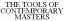THE TOOLS OF CONTEMPORARY MASTERS