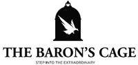 THE BARON'S CAGE STEP INTO THE EXTRAORDINARY