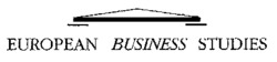 EUROPEAN BUSINESS STUDIES