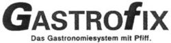 GASTROFIX Das Gastronomiesystem mit Pfiff.