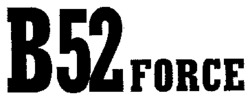 B52 FORCE