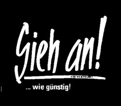 Sieh an! ...wie günstig!