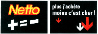 Netto + = - plus j'achète moins c'est cher!