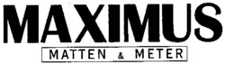 MAXIMUS MATTEN & METER