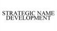 STRATEGIC NAME DEVELOPMENT
