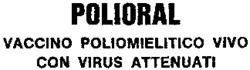 POLIORAL VACCINO POLIOMIELITICO VIVO CON VIRUS ATTENUATI