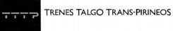 TTTP TRENES TALGO TRANS-PIRINEOS