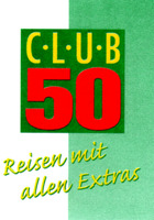 CLUB 50 Reisen mit allen Extras