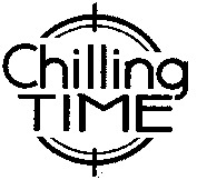 Chilling TIME