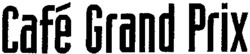 Café Grand Prix