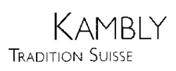 KAMBLY TRADITION SUISSE