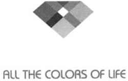 ALL THE COLORS OF LIFE