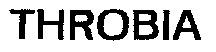 THROBIA