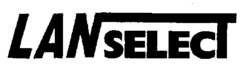 LANSELECT