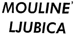 MOULINE' LJUBICA