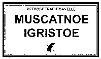 METHODE TRADITIONNELLE MUSCATNOE IGRISTOE