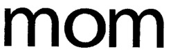 mom