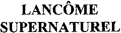 LANCÔME SUPERNATUREL