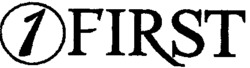 1 FIRST