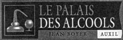 LE PALAIS DES ALCOOLS JEAN BOYER