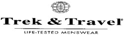 Trek & Travel LIFE-TESTED MENSWEAR