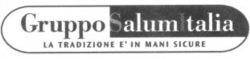 Gruppo SalumItalia LA TRADIZIONE E' IN MANI SICURE