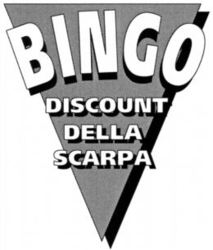 BINGO DISCOUNT DELLA SCARPA