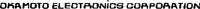 OKAMOTO ELECTRONICS CORPORATION