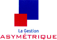 La Gestion ASYMÉTRIQUE