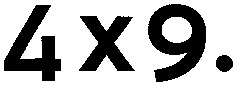 4 x 9.