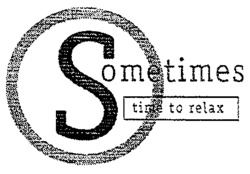Sometimes time to relax