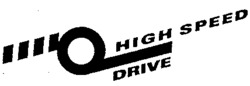 HIGH SPEED DRIVE