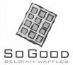 SO GOOD BELGIAN WAFFLES