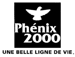 Phénix 2000 UNE BELLE LIGNE DE VIE.