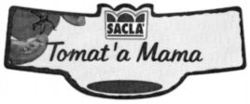 SACLA Tomat'a Mama