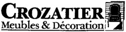 CROZATIER Meubles & Décoration
