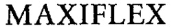 MAXIFLEX