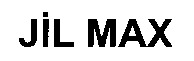 JIL MAX