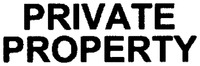 PRIVATE PROPERTY