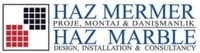 HAZ MERMER PROJE, MONTAJ & DANIŞMANLIK HAZ MARBLE DESIGN, INSTALLATION & CONSULTANCY