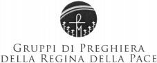 GRUPPI DI PREGHIERA DELLA REGINA DELLA PACE