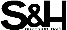 S&H SUPERIOR HAIR